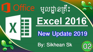 Learn Basic Excel Speak Khmer Part 2 by Sikhean SK 2019 មូលដ្ឋានគ្រឺះ Excel 2019