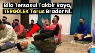 Bila Takbir Jadi Iftitah, TERG0LEK Terus Brader Ni.