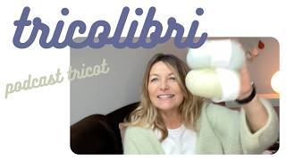 Podcast tricot - Episode de février / Fun fan fun... et des tonnes d'idées tricot