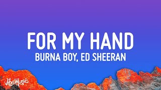 Burna Boy - For My Hand (Lyrics) feat. Ed Sheeran | 1 Hour Trending Songs 2023