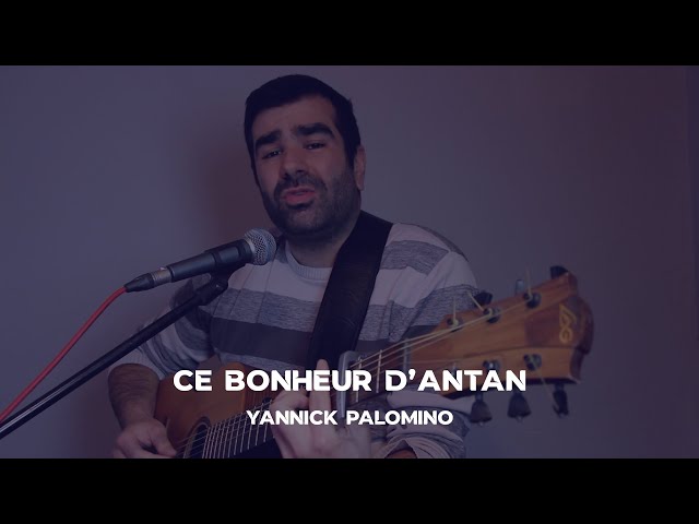 Yannick Palomino - Ce bonheur d'antan