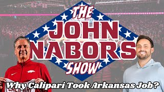 Why Did John Calipari Take The Arkansas Job? | John Nabors Show Profile