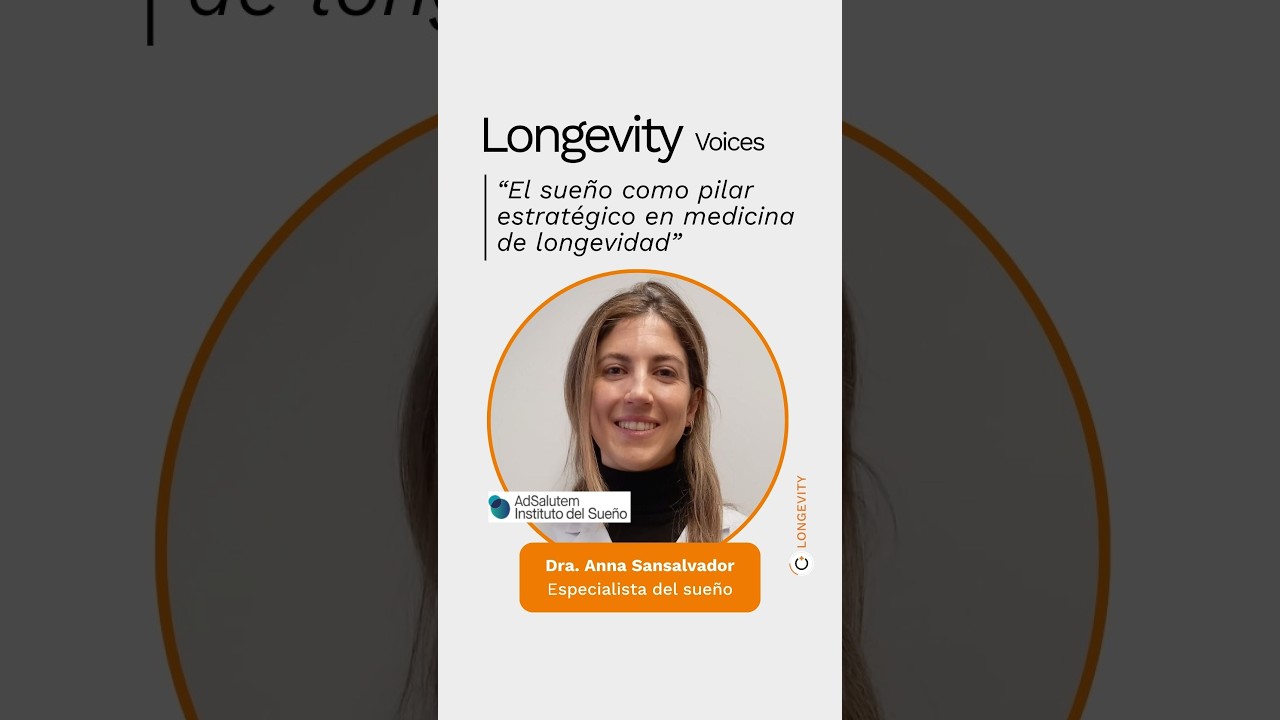 El sueño como pilar estratégico en Medicina de la Longevidad, con la Dra. Anna Sansalvador.