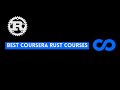 ⭐ BEST COURSERA RUST COURSES  - WITH CERTIFICATES ⭐