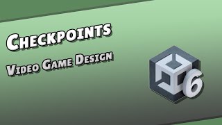 Checkpoints in Unity 6