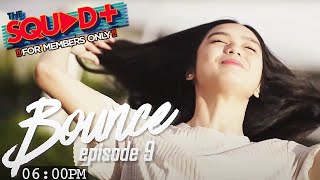 BOUNCE Episode 9 • FRANCINE DIAZ | The Squad+ by The Squad 2022 2,116 views 5 months ago 2 minutes, 14 seconds