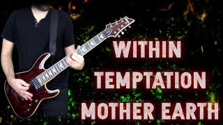 ♫ Within Temptation - Mother Earth (Guitar & Bass cover)