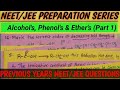 NEET/JEE PREPARATION SERIES||ALCOHOL'S PHENOL'S & ETHER'S,(PART-1) PREVIOUS YEARS QUESTIONS