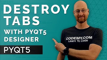 How To Destroy Tabs - PyQt5 GUI Thursdays #12