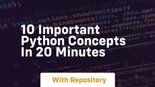 10 important python concepts in 20 minutes