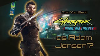 Can You Beat Cyberpunk 2077 Phantom Liberty as Adam Jensen?