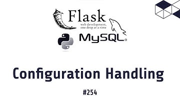 254 Configuration handling in Python Flask MySQL Tutorials | Make Backend REST API Tutorials