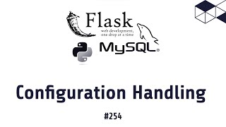 254 Configuration handling in Python Flask MySQL Tutorials | Make Backend REST API Tutorials