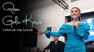 Türkan Vəlizadə - Qızım Gəlin Köçür (Official Video)