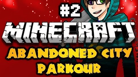 Minecraft Abandoned City Parkour Ep. 2 w/ Chim & Seamus (HD)