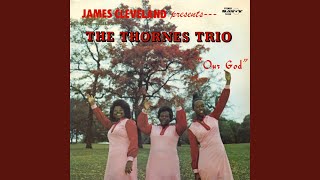 Video thumbnail of "The Thornes Trio - Thank You Jesus For My Journey"