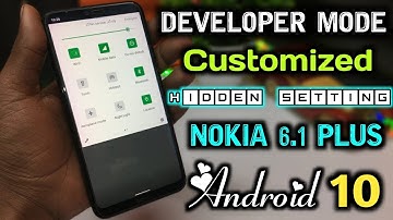 Nokia 6.1 Plus Android 10 Update Developer Mod Hidden Settings Bugs Fixing & Gaming Mod