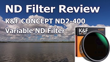 K&F Concept Variable ND Filter Review
