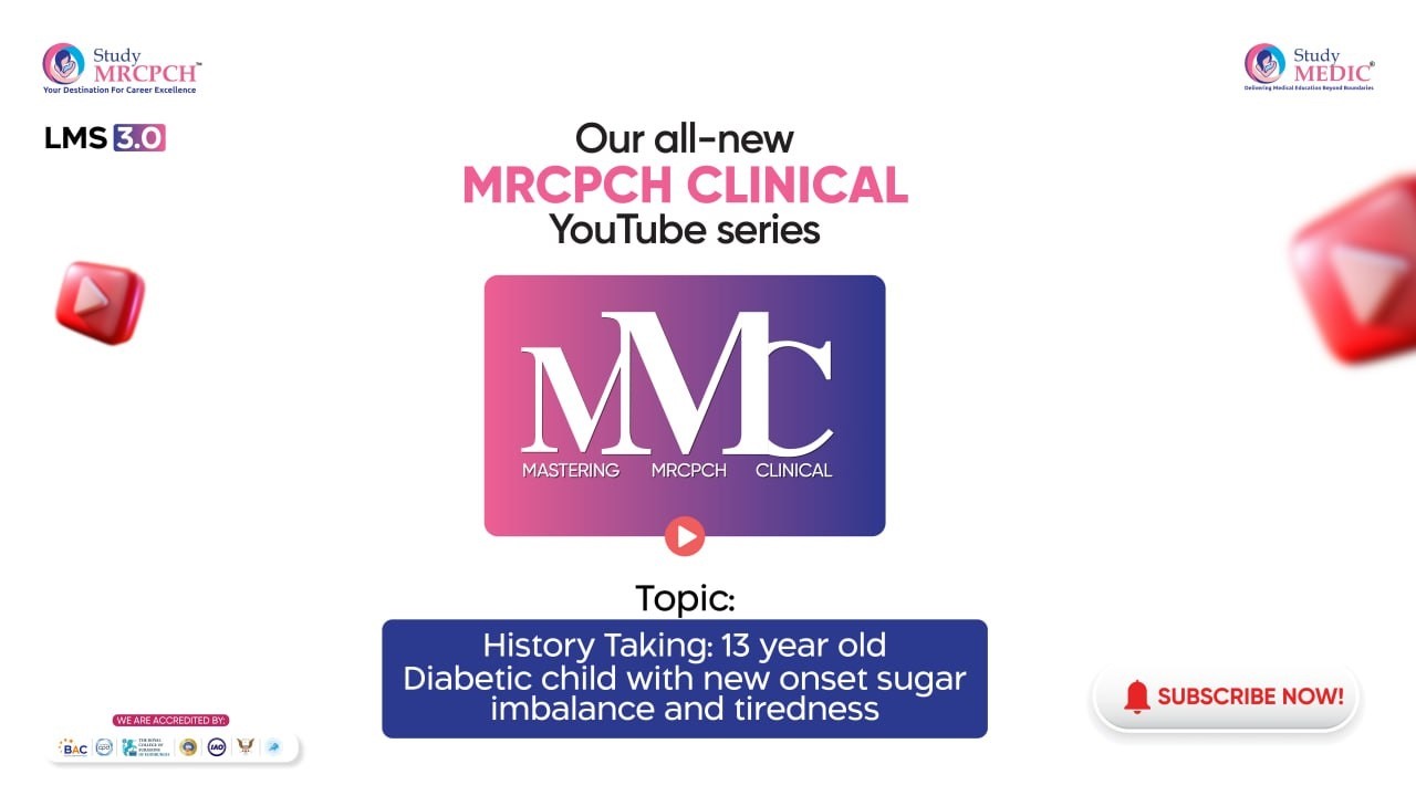 MRCPCH Clinical | History Taking: 13-Year-Old Diabetic with Sugar Imbalance | StudyMEDIC