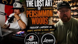 How Craftsmen are Reviving the Lost Art of Persimmon Woods | Bag Room | Trevor Larsen Part 1