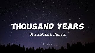 Christina Perri - Thousand Years (Lyrics)