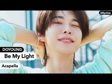 DOYOUNG - 쏟아져오는 바람처럼 눈부시게 너란 빛이 비추더라 Be My Light (Acapella)