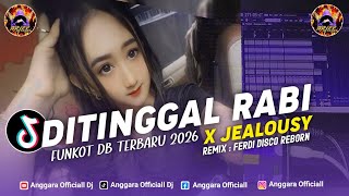 DITINGGAL RABI X JEALOUSY FUNKOT DB TERBARU 2026 | REMIX FERDY DISCO REBORN