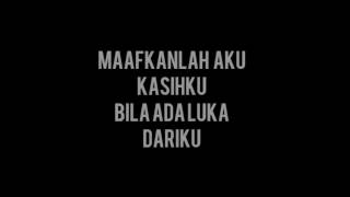 Lirik lagu I Wahai kekasih (OST LELAKI MACAM DIA)