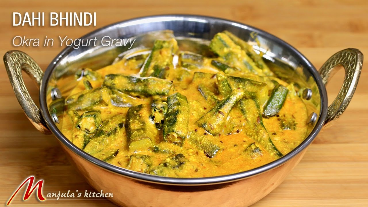 Dahi bhindi okra in yogurt gravy, delicious side dish by manjula | Manjula