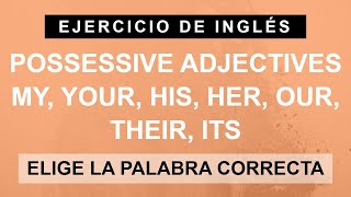 Practica los adjetivos posesivos en inglés - Possessive Adjectives (A1 Principiante)