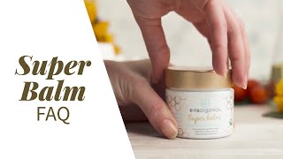 Era Organics Super Balm Faq