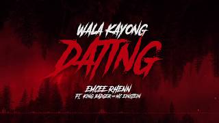 Emcee Rhenn - Wala Kayong Dating ft. King Badger & MC Einstein