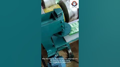 Máy dập túi ni lông, máy dập khẩu trang, máy dập vải, máy dập logo