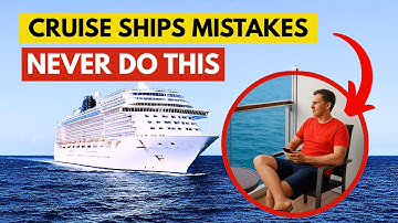 20 Dangerous Cruise Ship Mistakes You Need To AVOID At All Costs!