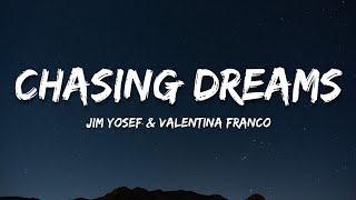Jim Yosef & Valentina Franco - Chasing Dreams (Lyrics)