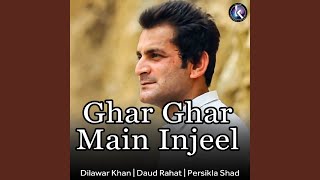 Video-Miniaturansicht von „Dilawar Khan - Ghar Ghar Main Injeel“