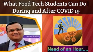 Important Things Food Tech Students Can DO | During And After COVID | Scope for FOOD TECH