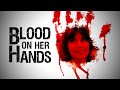 Blood On Her Hands | Official Trailer