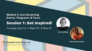 Module 2: Live Streaming, Session 1: Get Inspired