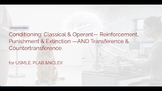 👉 Classical vs Operant Conditioning, TRANSFERENCE AND COUNTERTRANSFERENCE | USMLE • PLAB • NCLEX