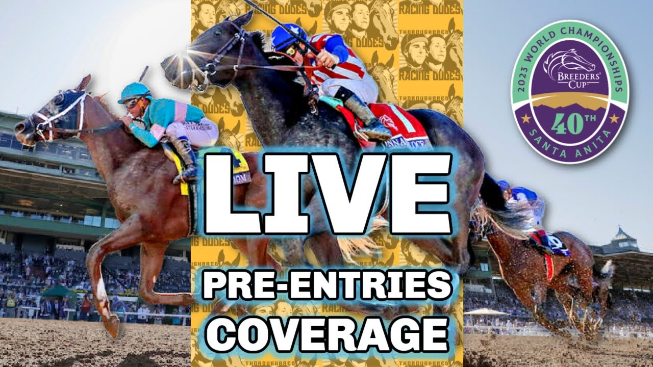Breeders' Cup PreEntries Released Expert Analysis & Live Coverage