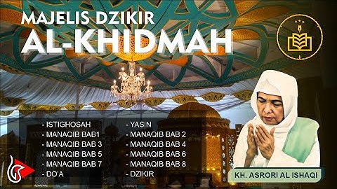 Al-Khidmah || Full Istighosah, Yasin & Manaqib (membakar dosa di dunia)