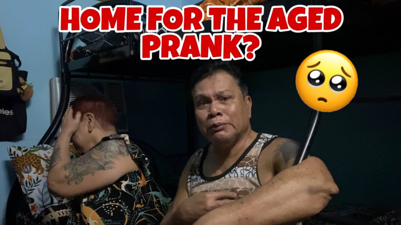 HOME FOR THE AGED PRANK? KAY MAME AND PAPU
