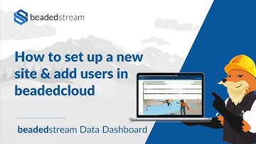 How to set up a new site and add users in beadedcloud