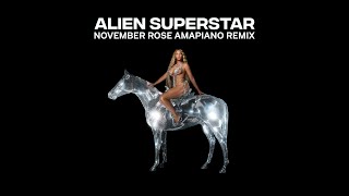 Beyoncé - ALIEN SUPERSTAR (November Rose Amapiano remix) Resimi