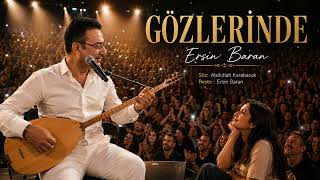 Gözleri̇nde - Ersi̇n Baran