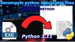Decompile Python 3.11 EXE files using pyxtractor and AI (chatgpt blackboxai)! NEW METHOD 2023/2024