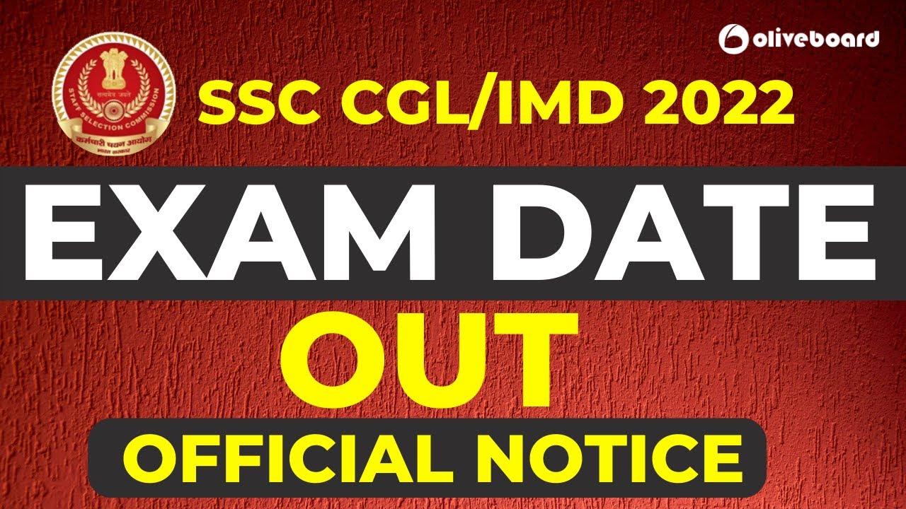 SSC CGL 2022 TIER 1 EXAM DATE OUT | SSC IMD EXAM DATE OUT | OFFICAL NOTICES