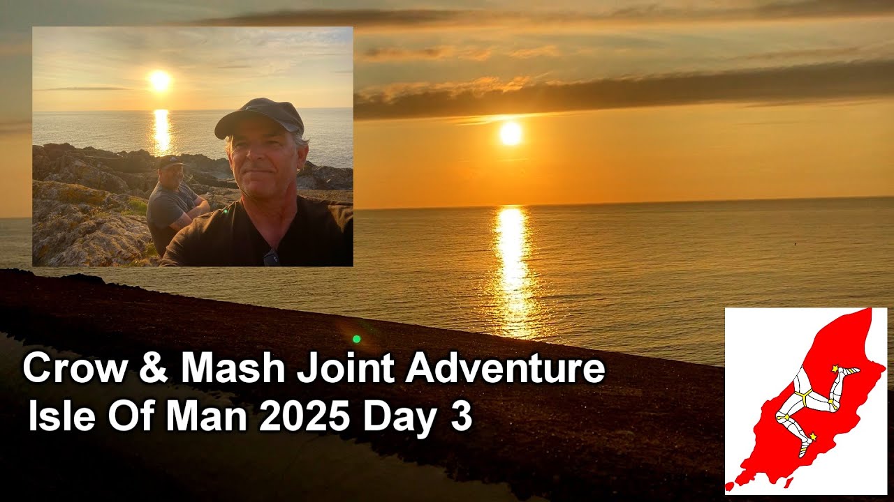 Isle Of Man 2025 Camper Van, Joint Adventure, Day3