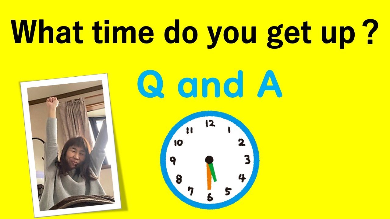 時間シリーズ2 何時に起きますか を英語で尋ねて答えよう Youtube